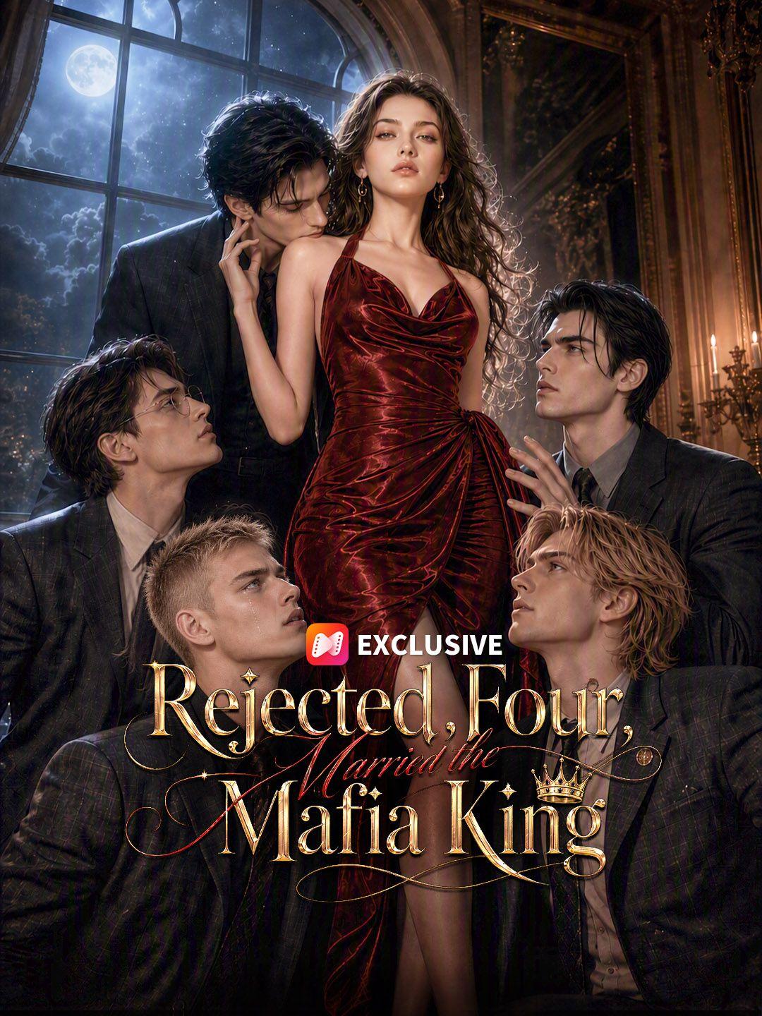 Rejected Four, Married the Mafia King short drama poster