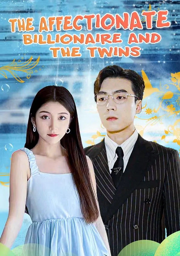 The Affectionate Billionaire and the Twins short drama poster