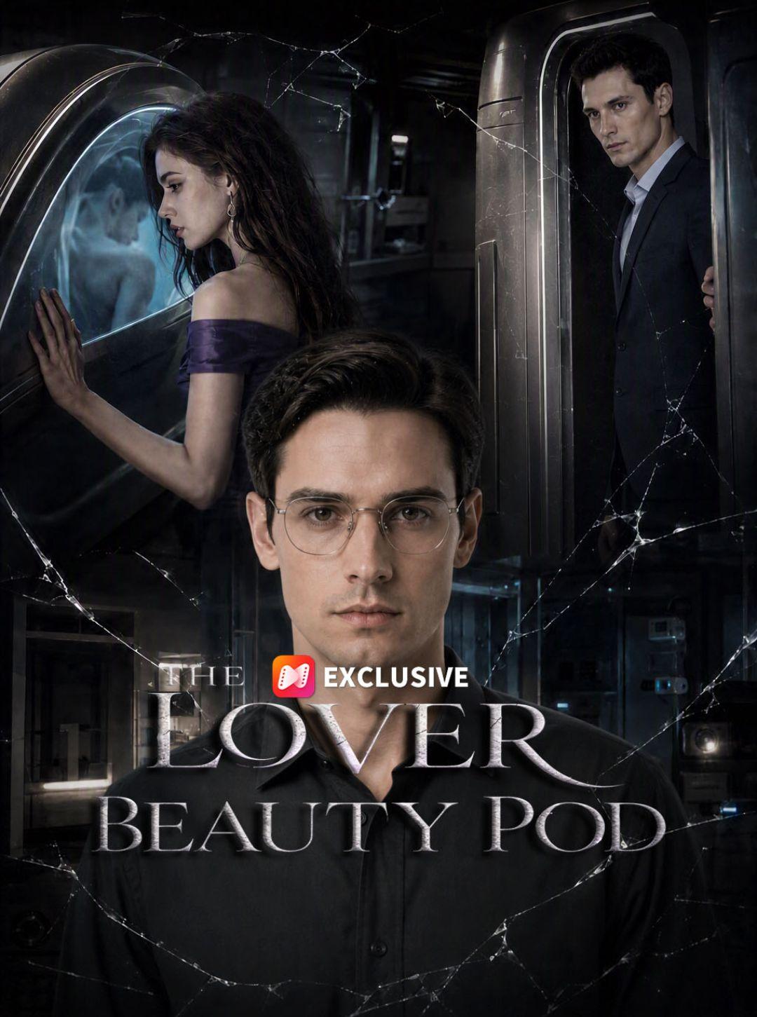 The Lover in the Beauty Pod short drama poster
