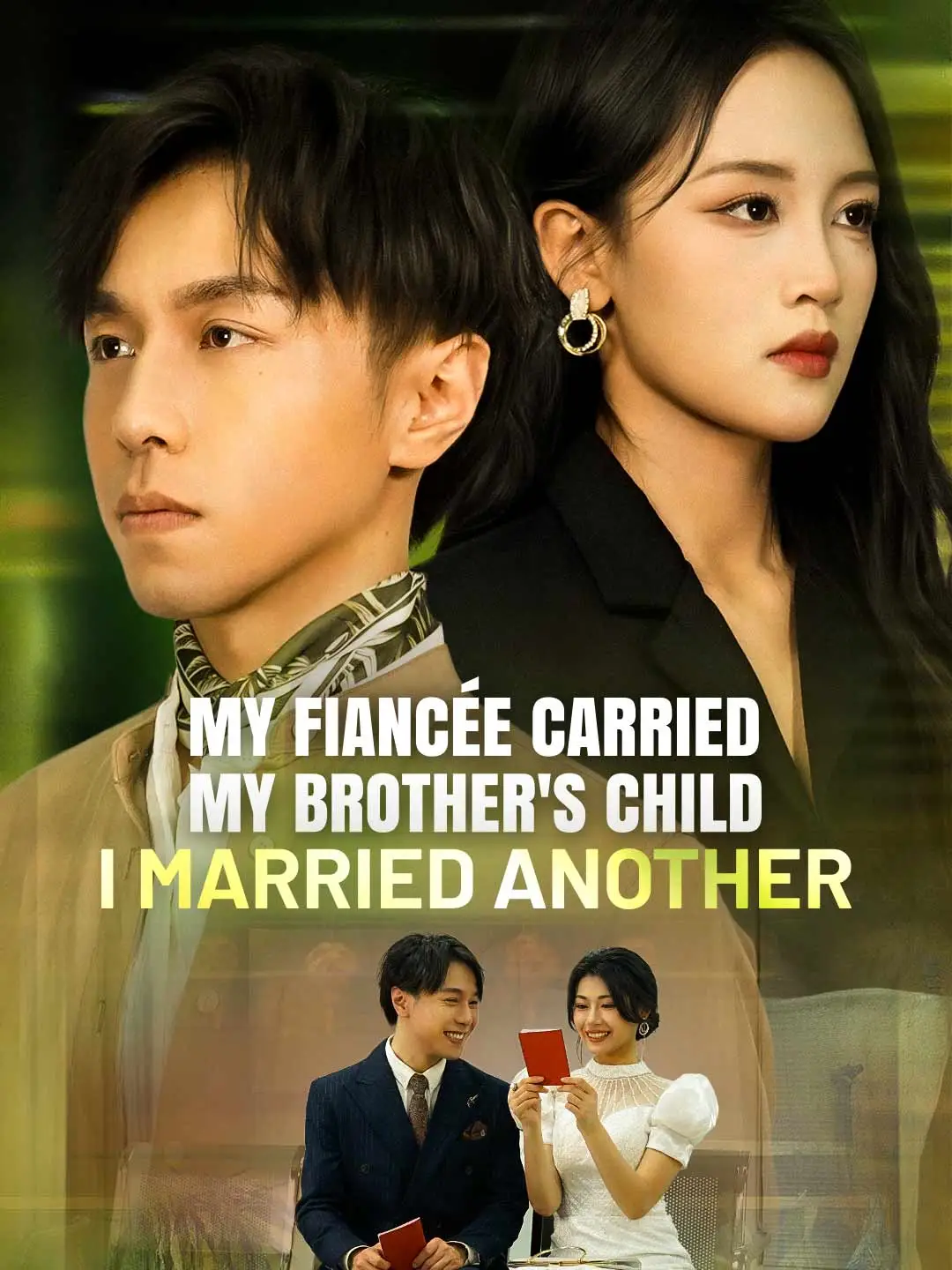 My Fiancée Carried My Brother's Child — I Married Another (English-dubbed) short drama poster