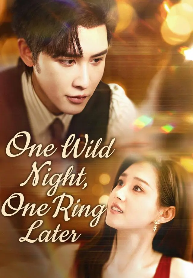 One Wild Night, One Ring Later short drama poster