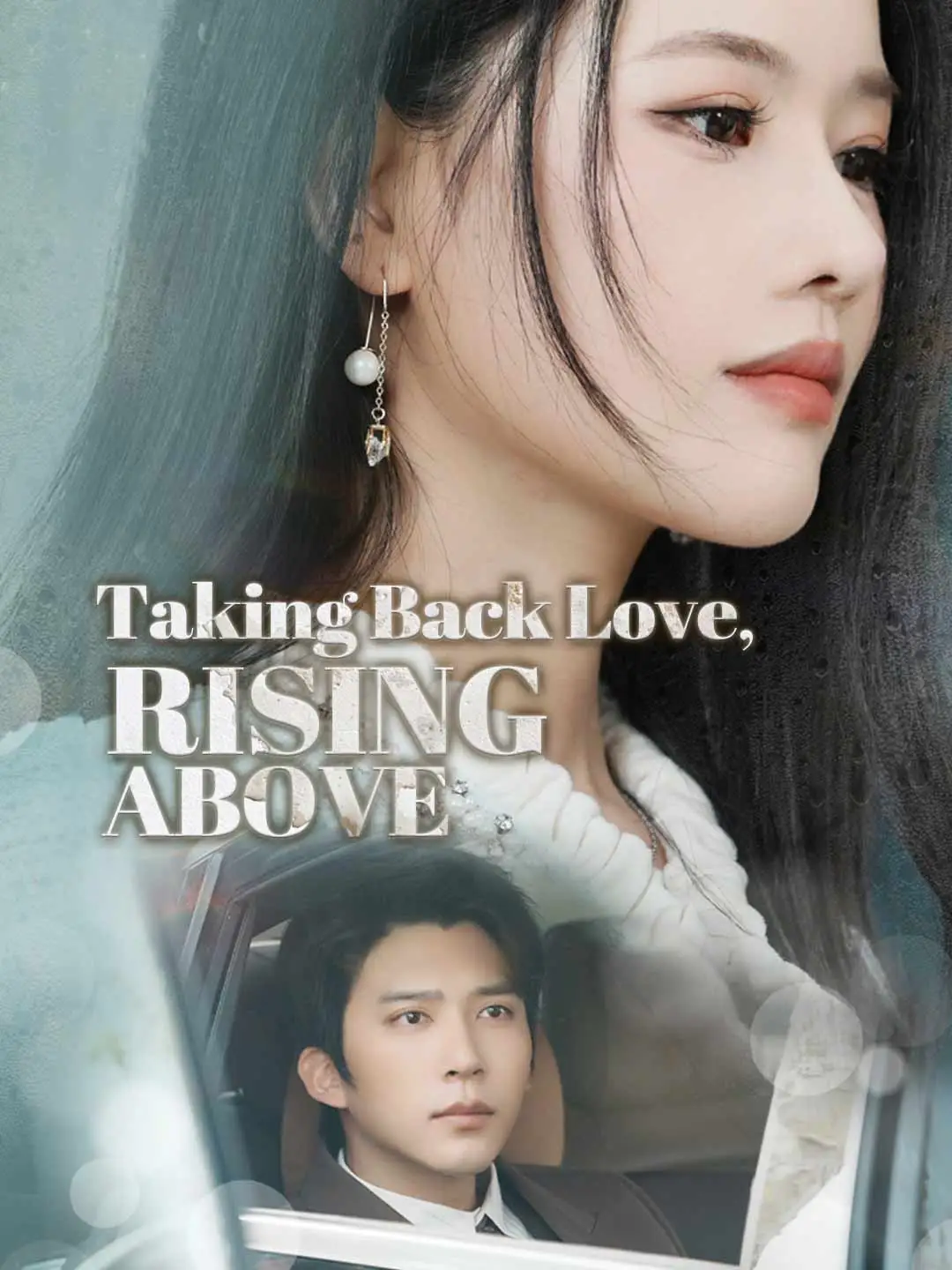 Taking Back Love, Rising Above short drama poster