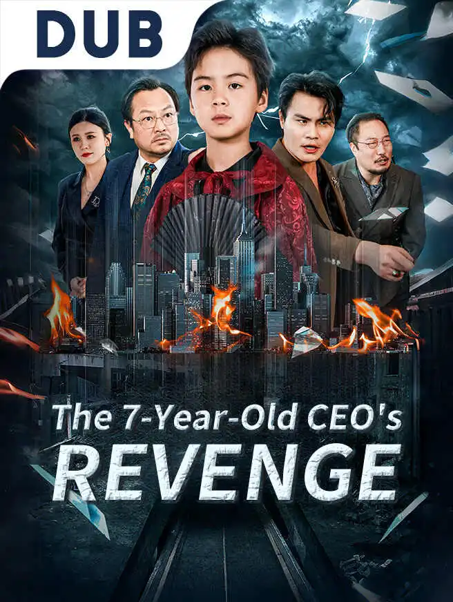 The 7-Year-Old CEO's Revenge short drama poster
