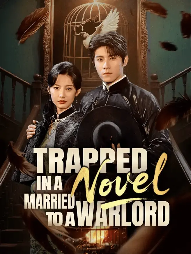 Trapped in a Novel, Married to a Warlord short drama poster