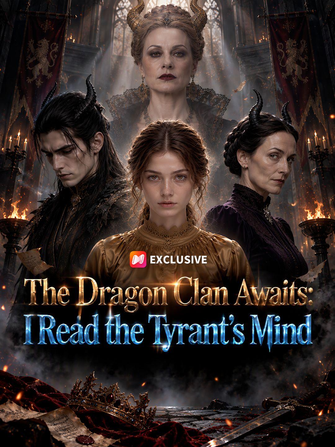 The Dragon Clan Awaits: I Read the Tyrant's Mind short drama poster