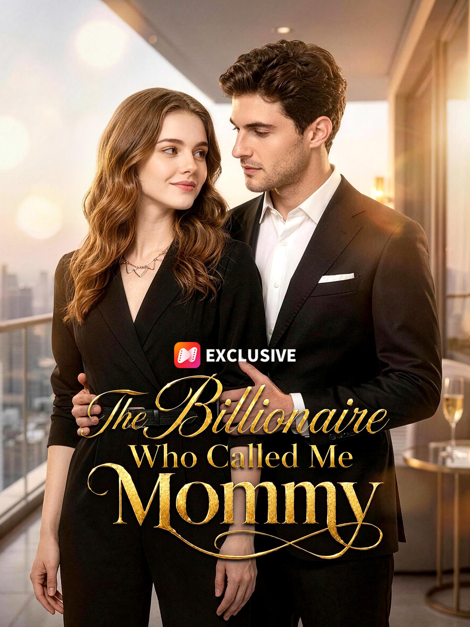 The Billionaire Who Called Me Mommy short drama poster