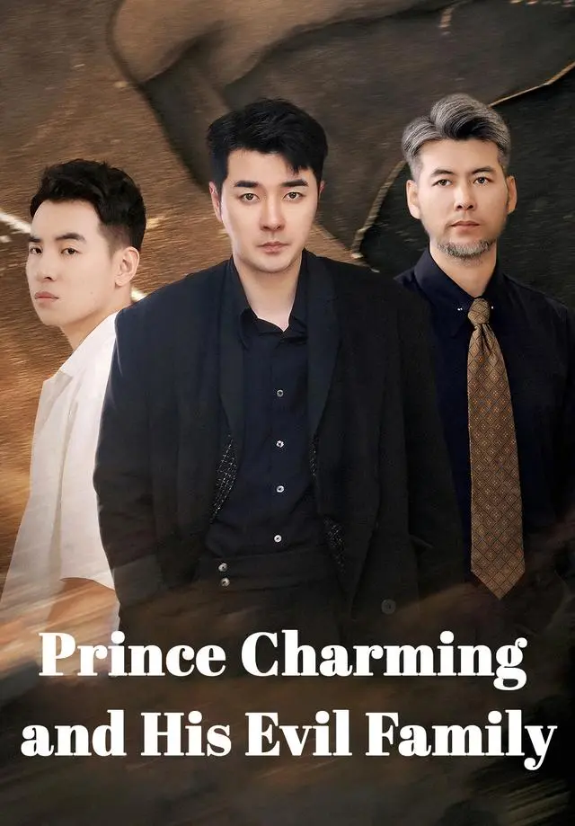 Prince Charming and His Evil Family short drama poster