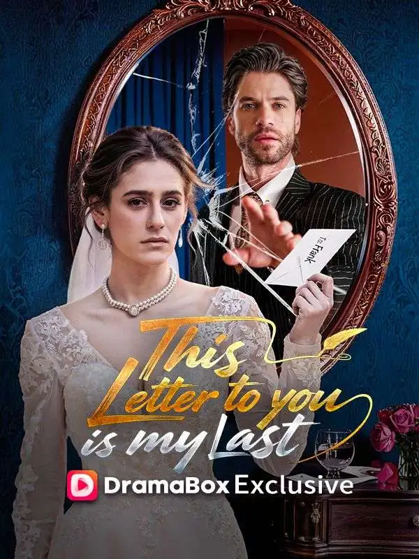 This Letter To You Is My Last short drama poster