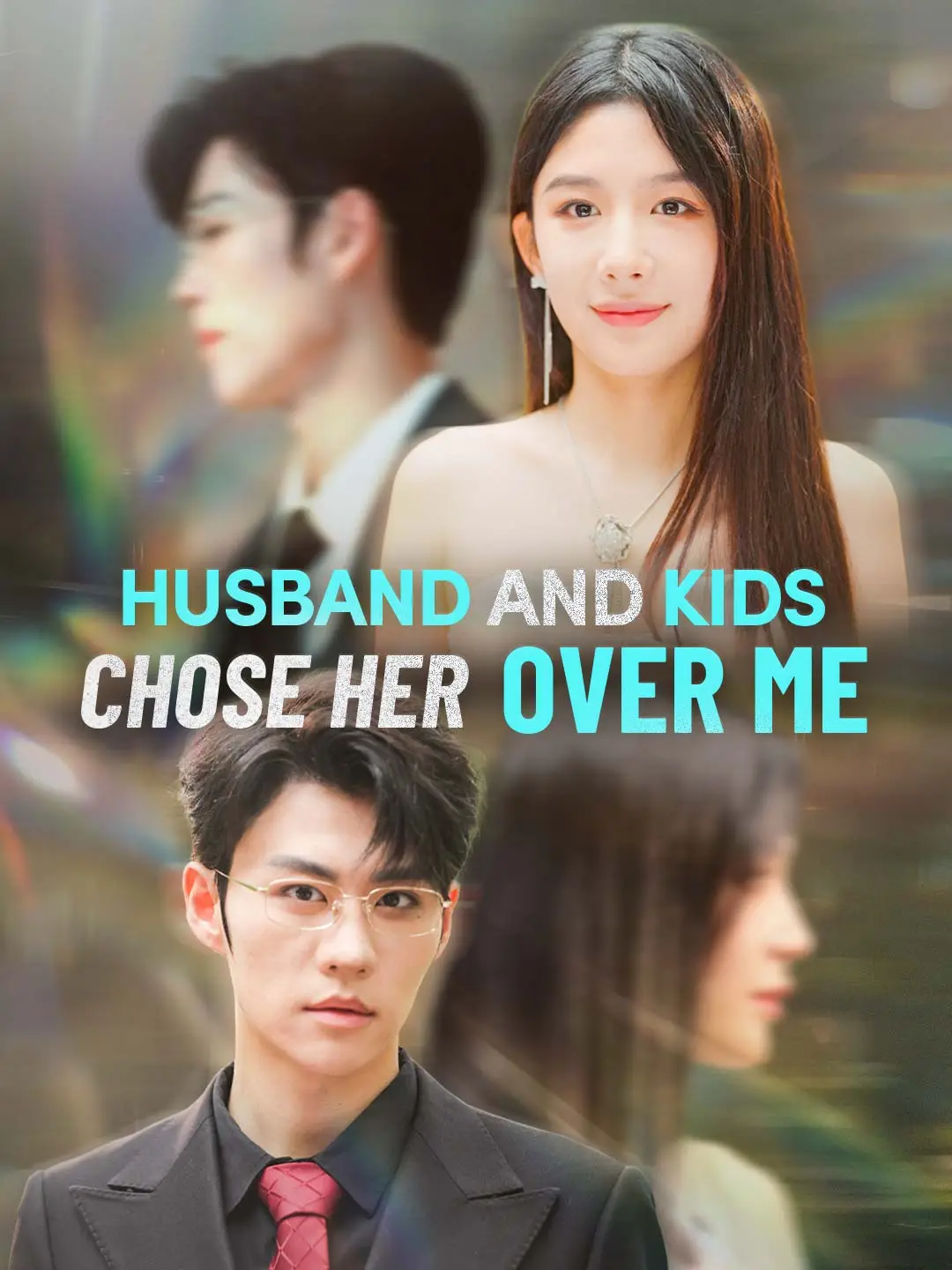 Husband and Kids Chose Her Over Me short drama poster