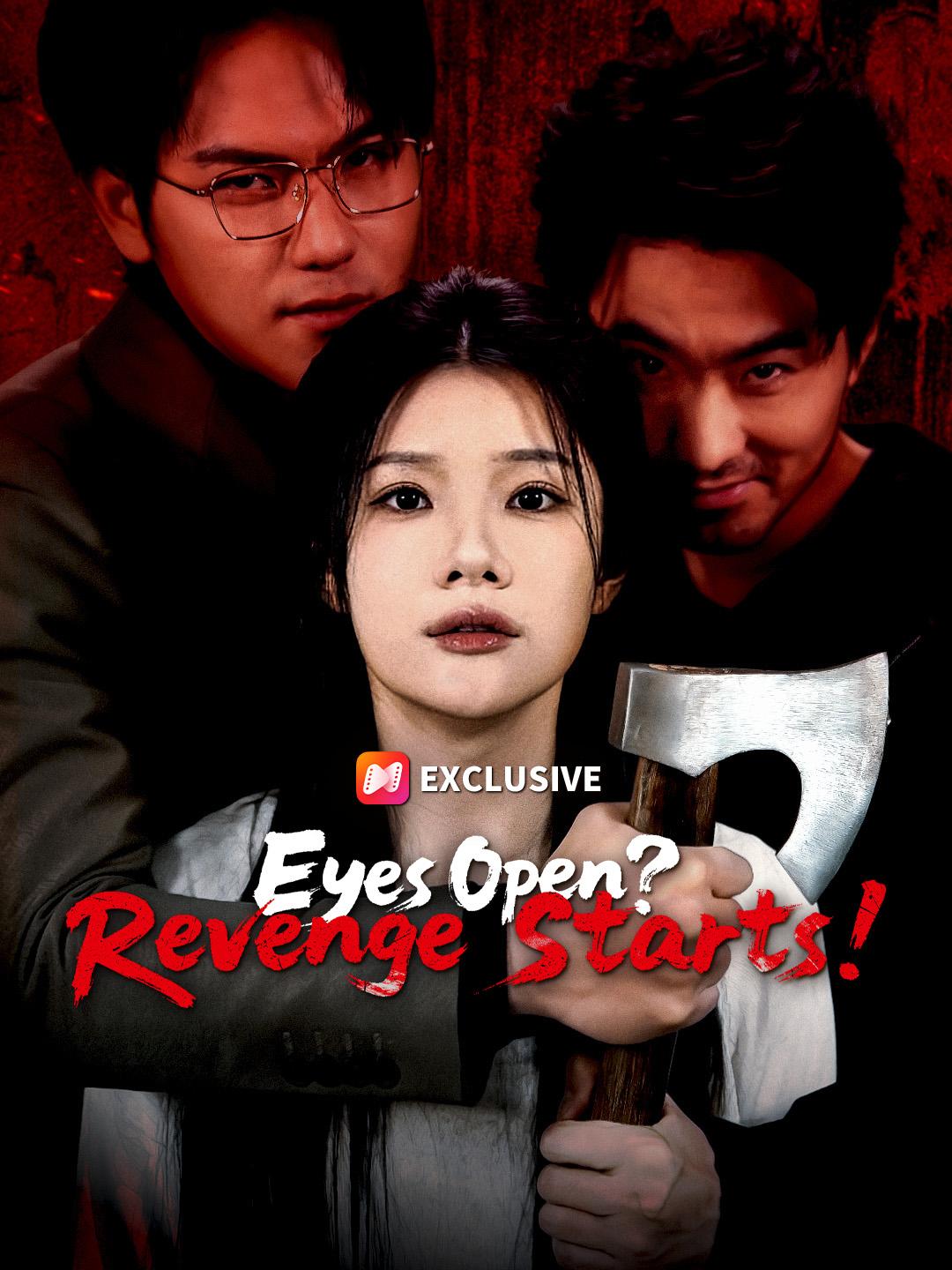 Eyes Open? Revenge Starts! short drama poster