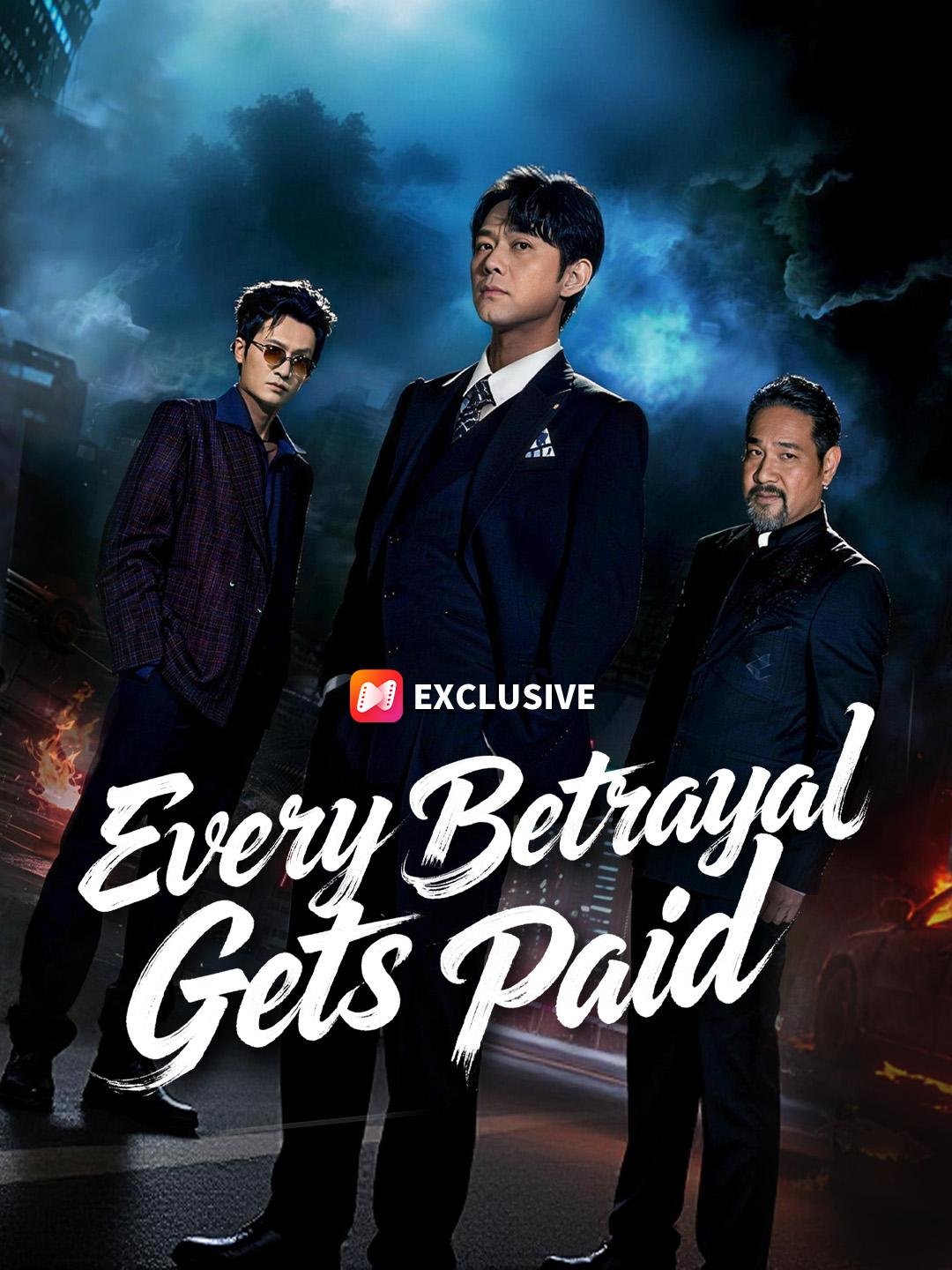 Every Betrayal Gets Paid short drama poster