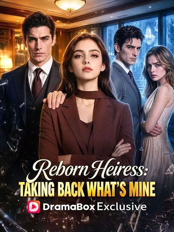 Reborn Heiress Taking Back What’s Mine short drama poster