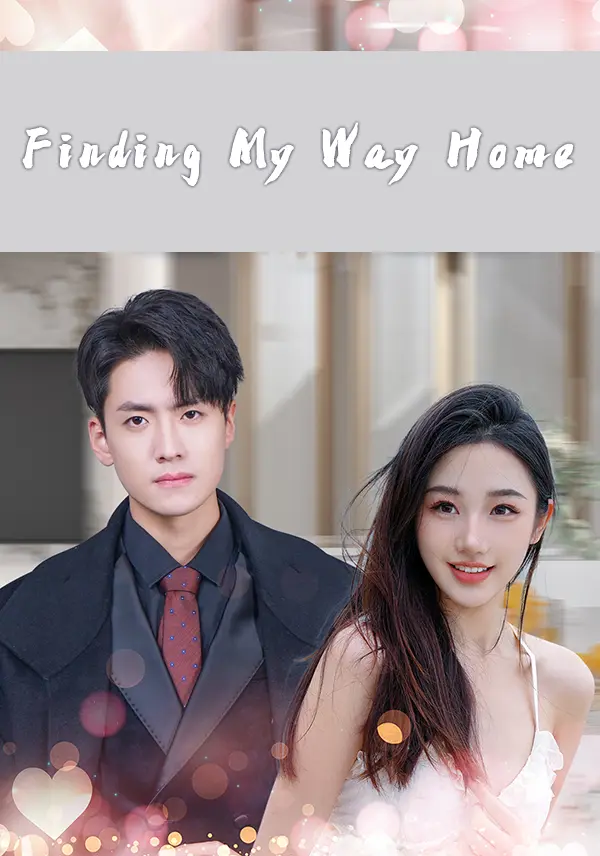 Finding My Way Home short drama poster