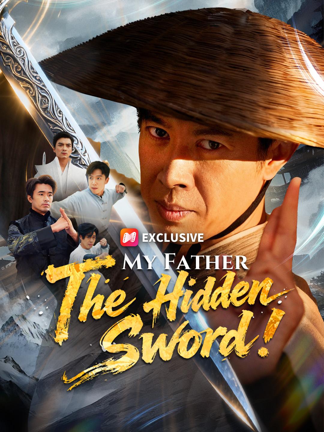 My Father, The Hidden Sword! short drama poster