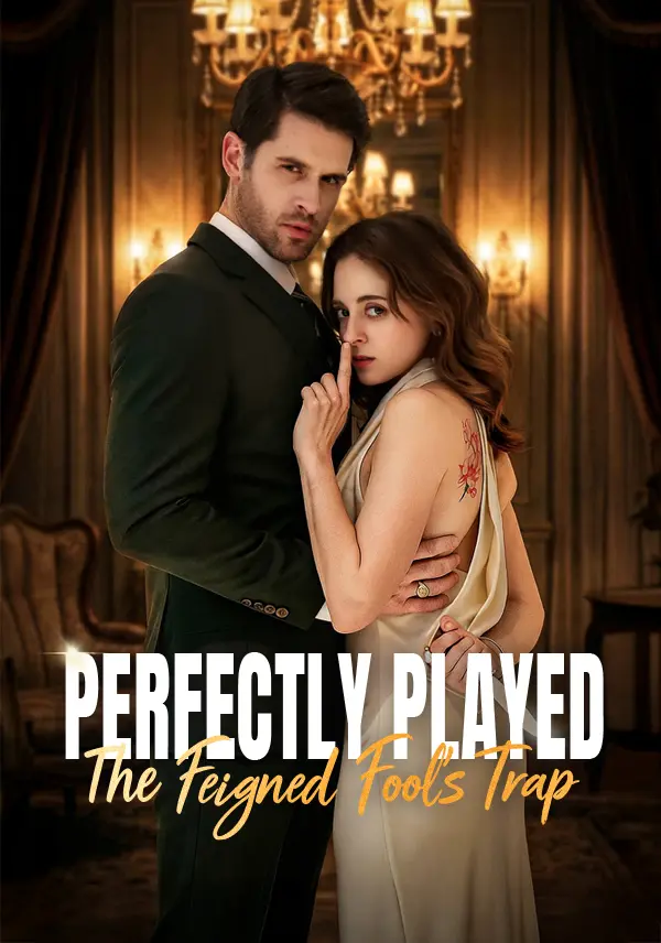 Perfectly Played：The Feigned Fool's Trap short drama poster