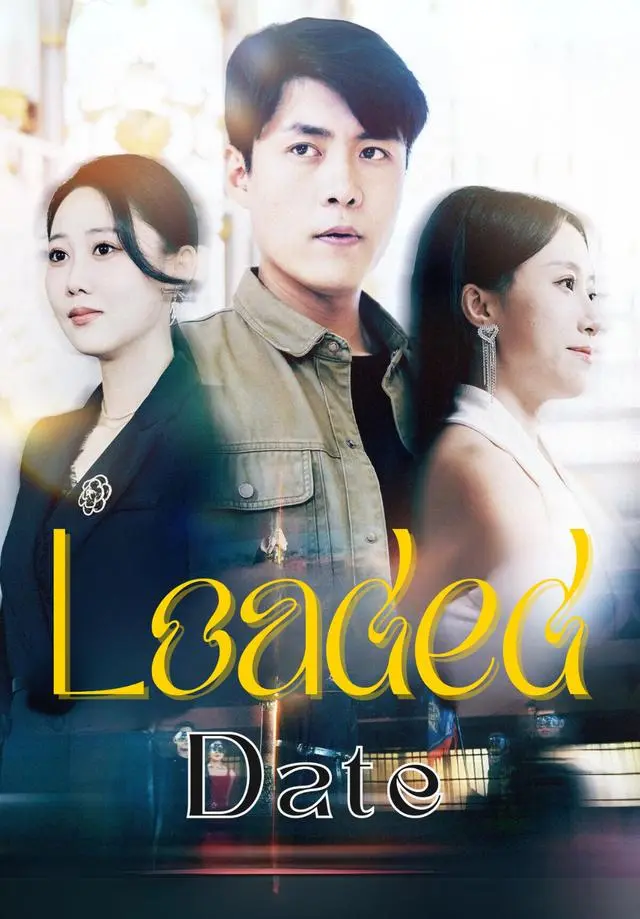 Loaded Date short drama poster