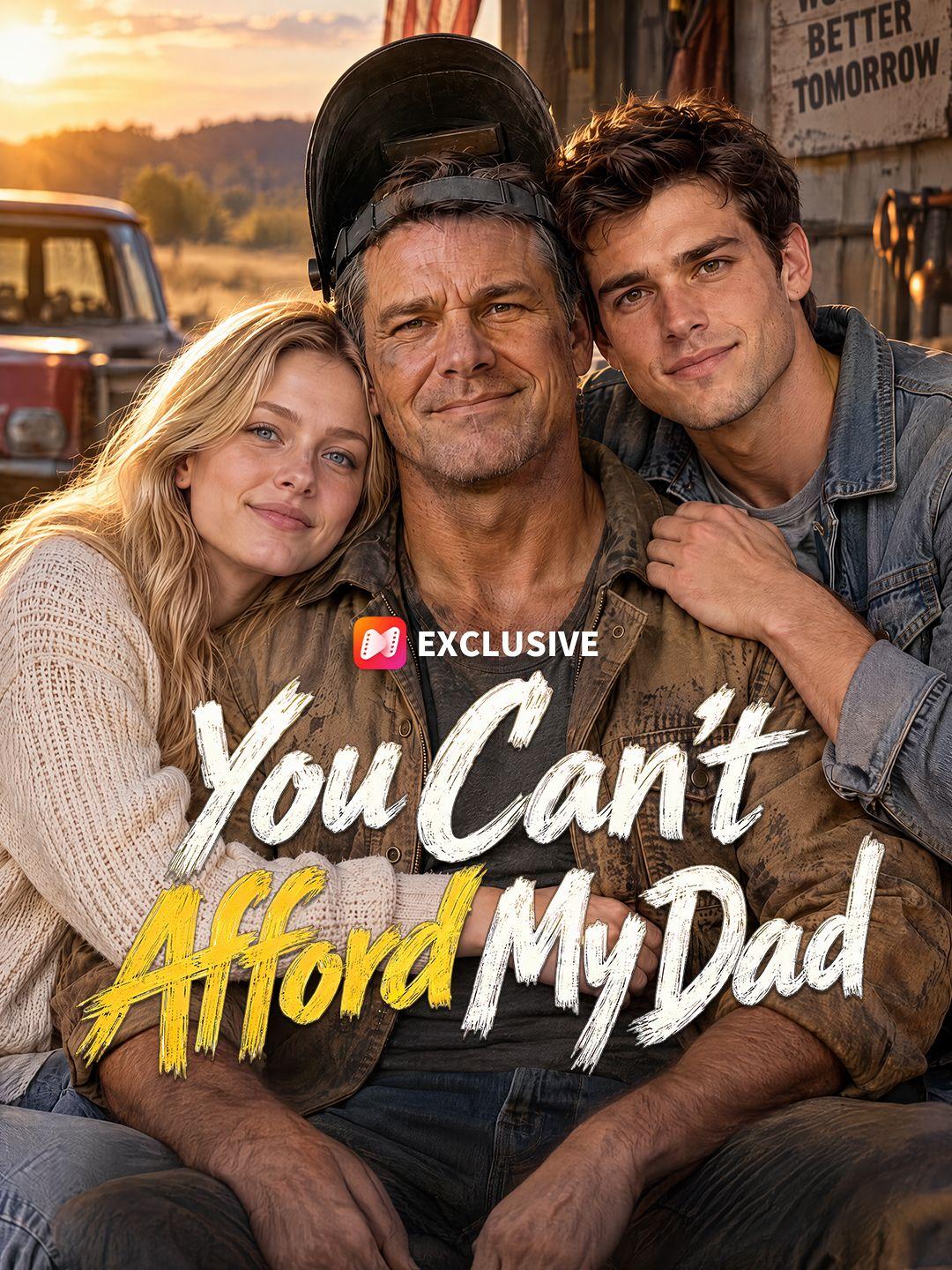 You Can’t Afford My Dad short drama poster