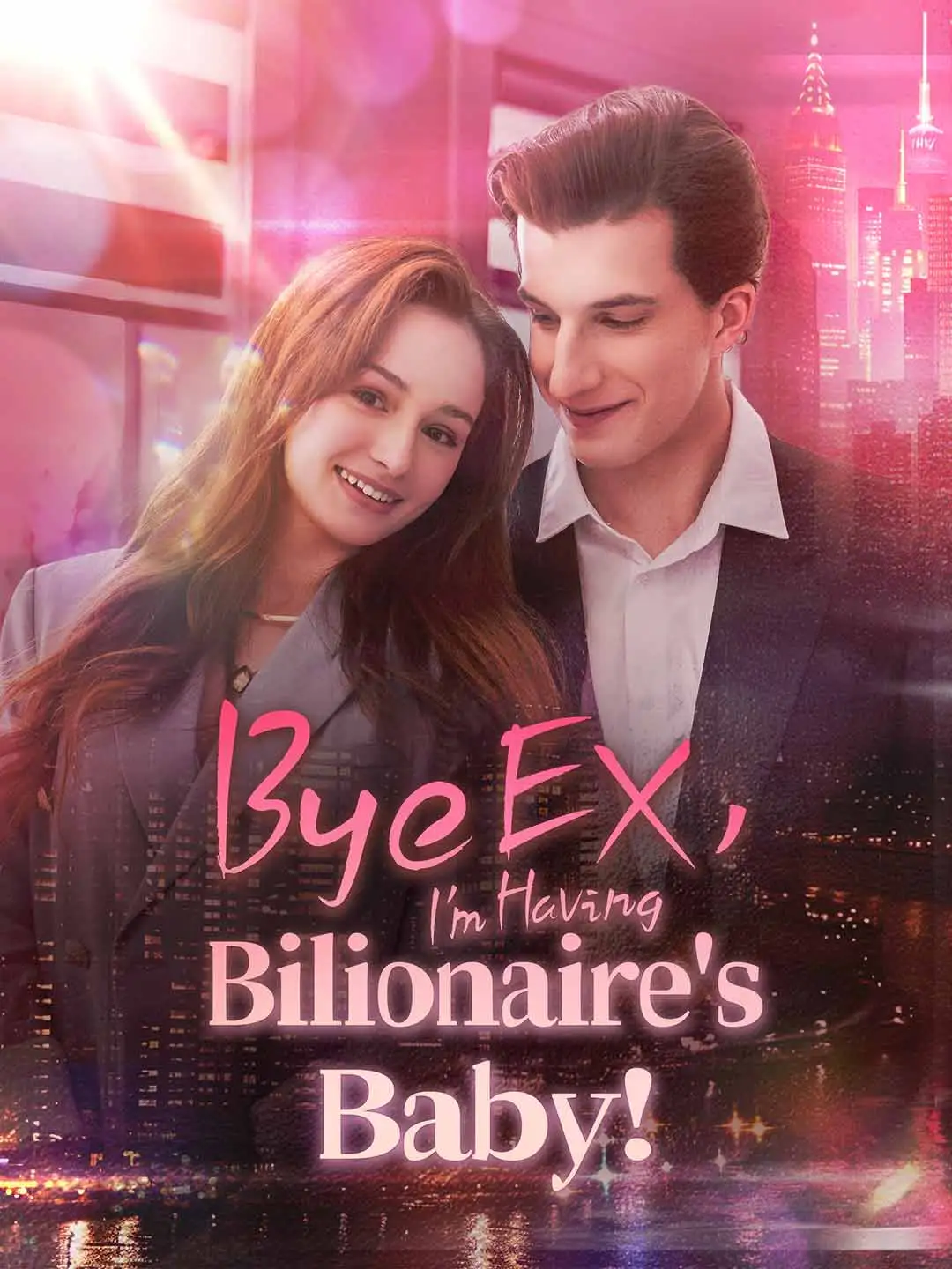 Bye EX, I'm Having Billionaire's Baby! short drama poster