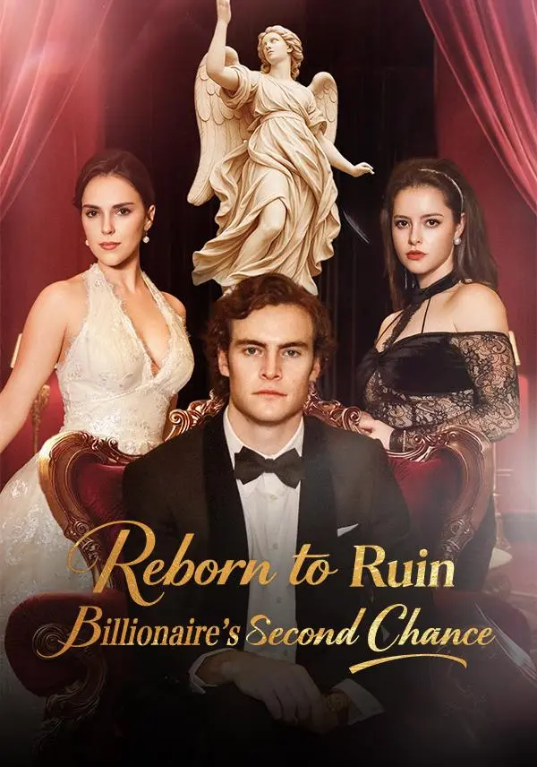 Reborn to Ruin：Billionaire's Second Chance short drama poster