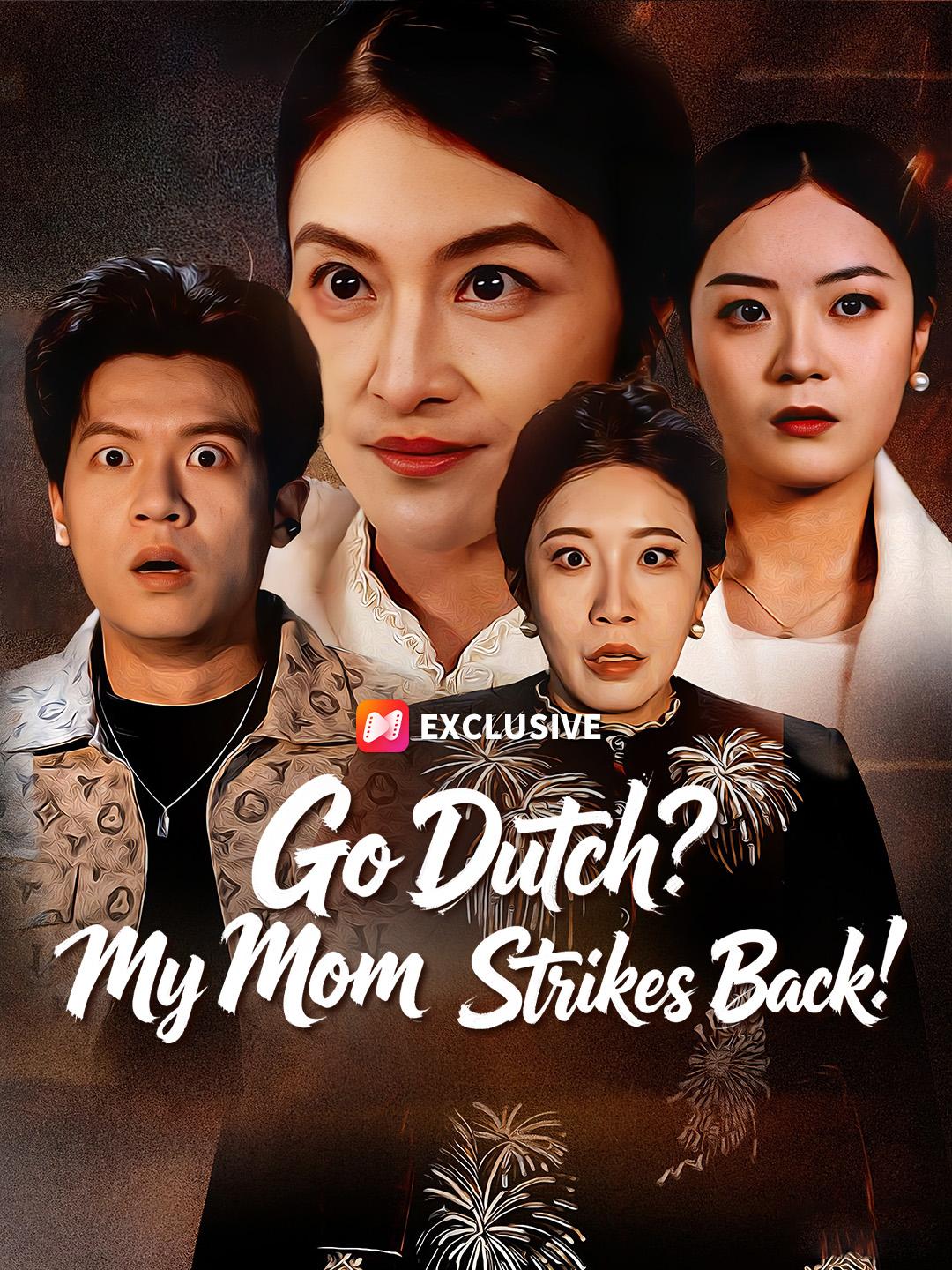 Go Dutch? My Mom Strikes Back! short drama poster
