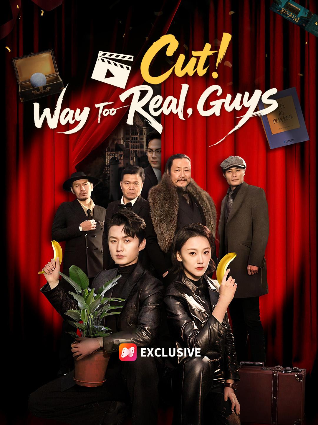 Cut! Way Too Real, Guys short drama poster