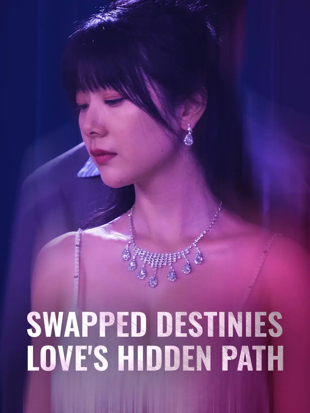 Swapped Destinies Love’s Hidden Path short drama poster