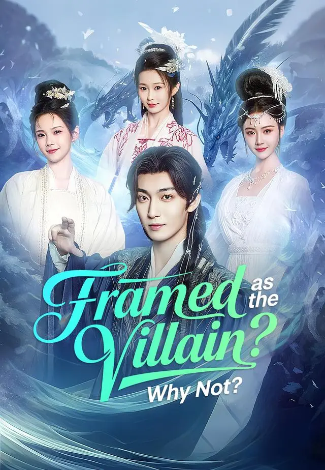 Framed as the Villain？Why Not？ short drama poster