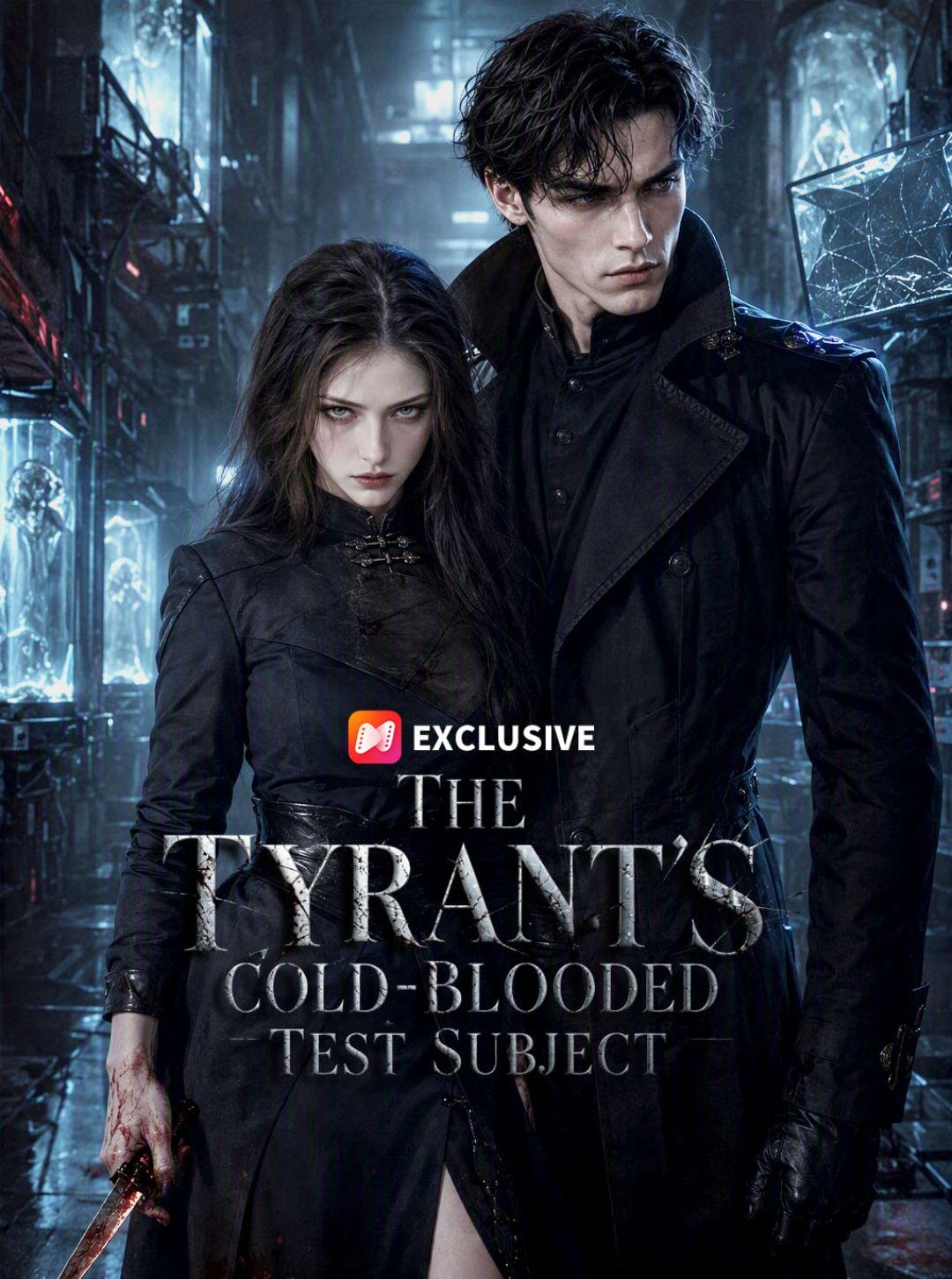 The Tyrant's Cold-Blooded Test Subject short drama poster