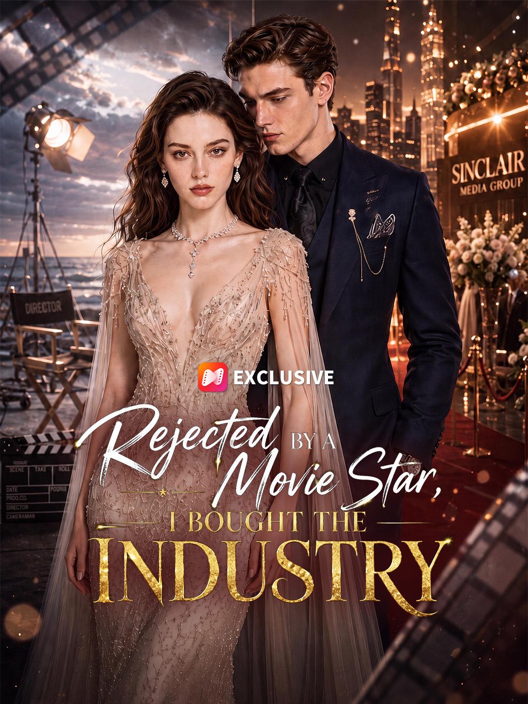 Rejected by a Movie Star, I Bought the Entire Industry short drama poster