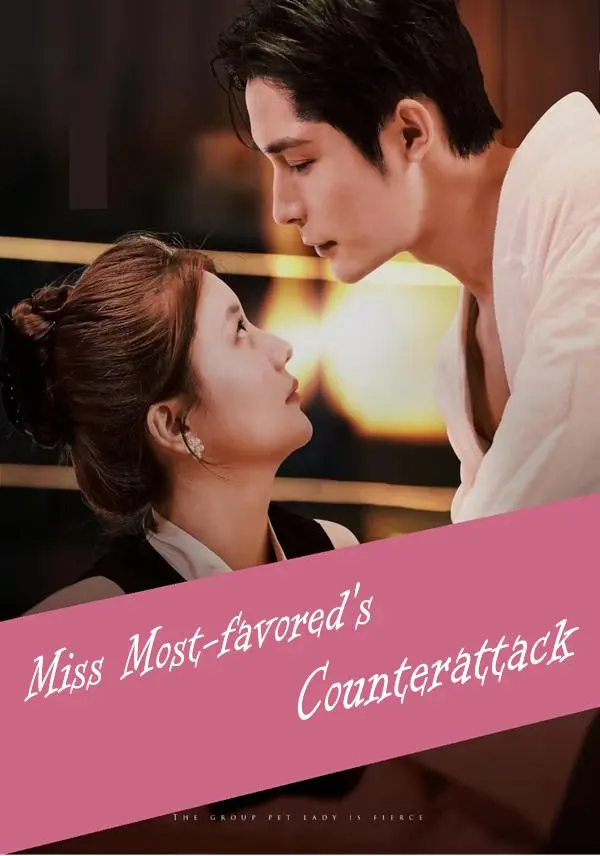 Miss Most-favored's Counterattack short drama poster