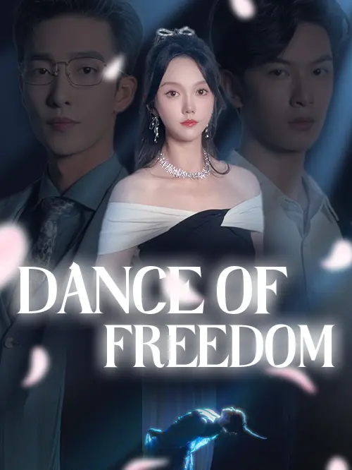 Dance of Freedom short drama poster
