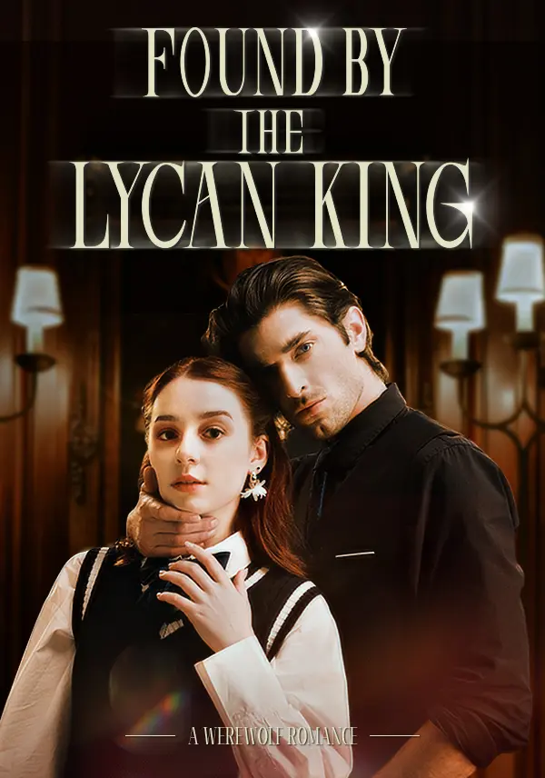 Found by the Lycan King short drama poster