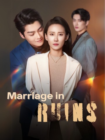 Marriage in Ruins short drama poster