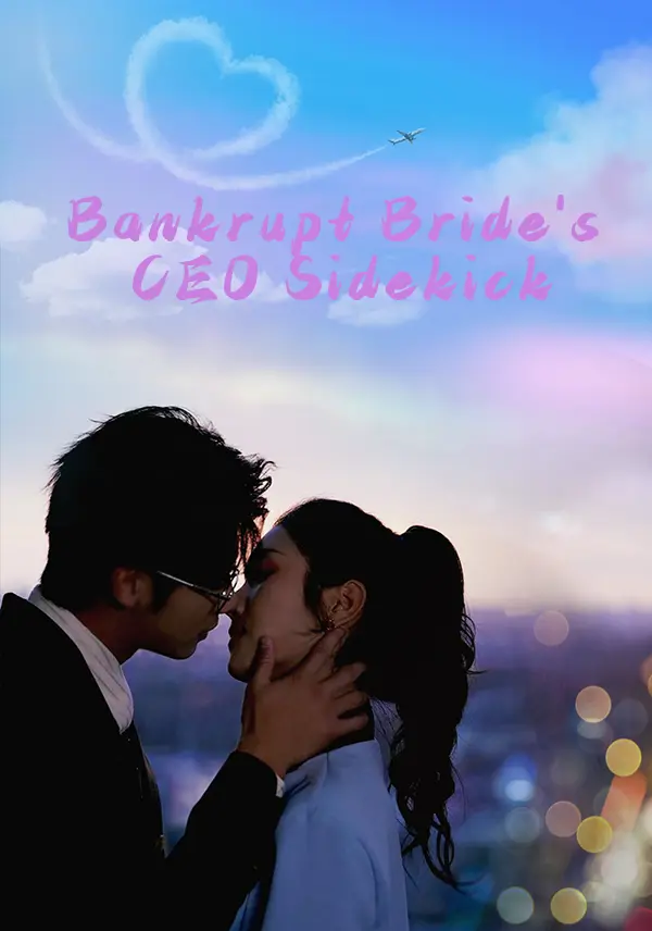 Bankrupt Bride's CEO Sidekick short drama poster