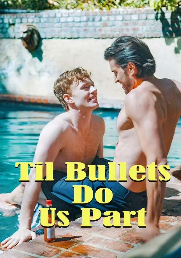 Till The Bullets Do Us Part short drama poster