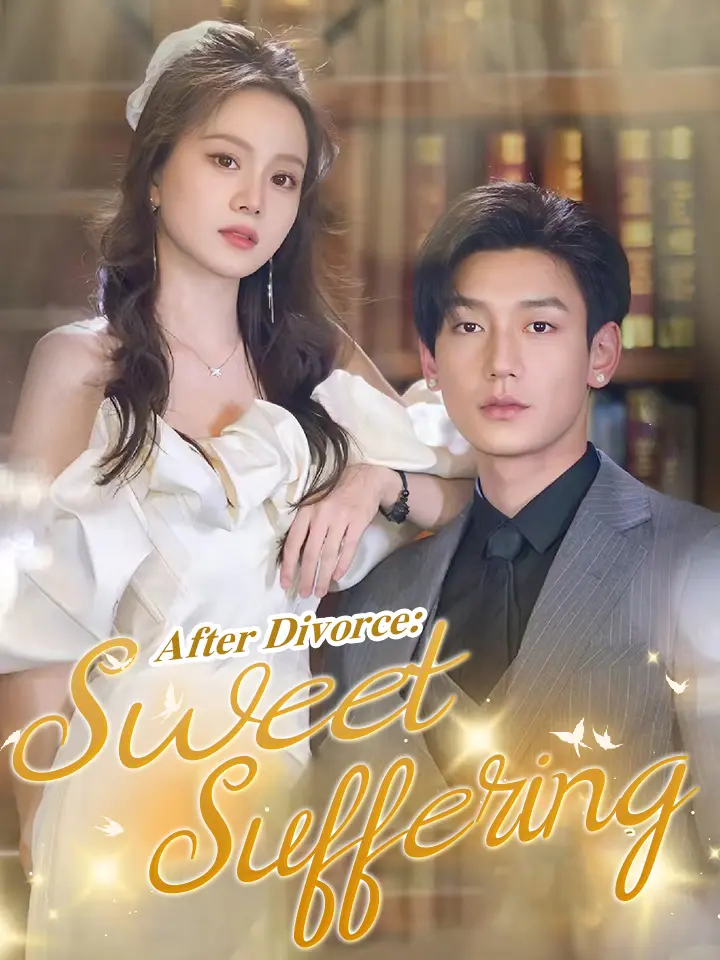After Divorce: Sweet Suffering short drama poster