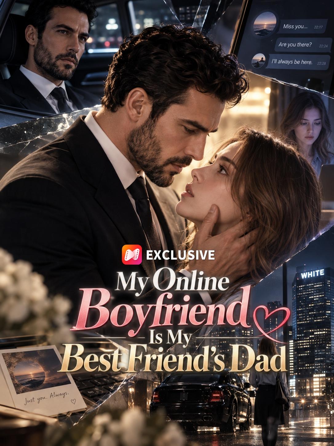 My Online Boyfriend Is My Best Friend’s Dad short drama poster