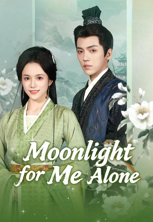 Moonlight for Me Alone short drama poster