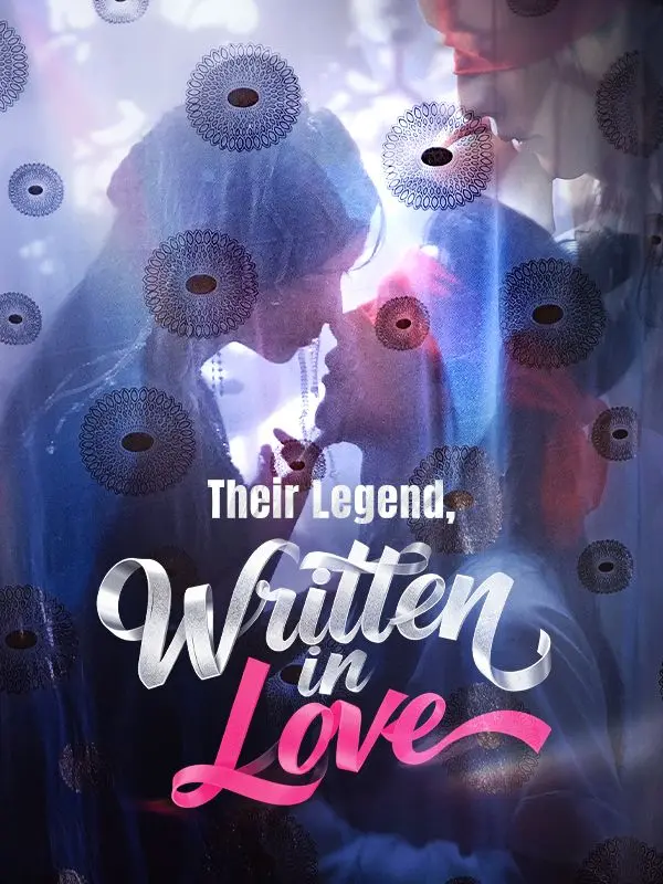 Their Legend, Written in Love short drama poster