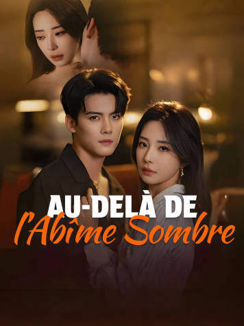 Au-Delà de l’Abîme Sombre short drama poster