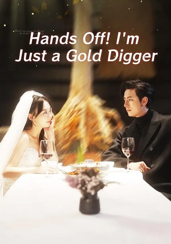 Hands Off Im Just a Gold Digger short drama poster