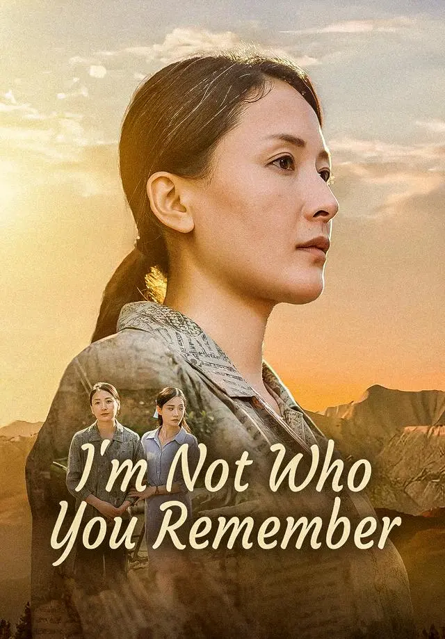 I'm Not Who You Remember short drama poster