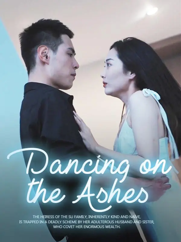 Dancing on the Ashes short drama poster