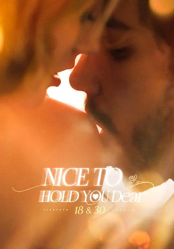 Nice to Hold You Dear：18 and 30 short drama poster