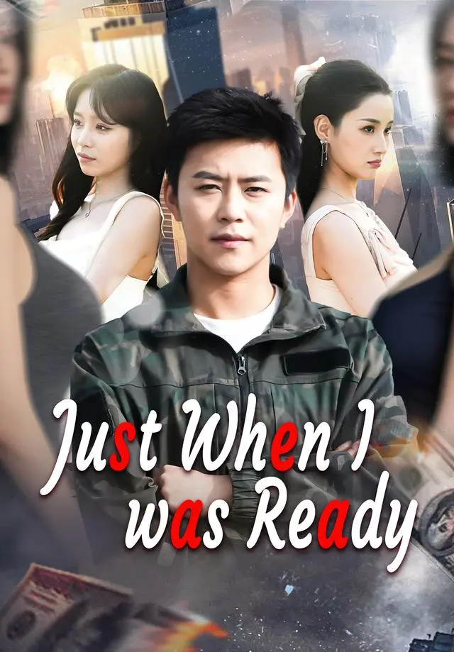 Just When I was Ready short drama poster