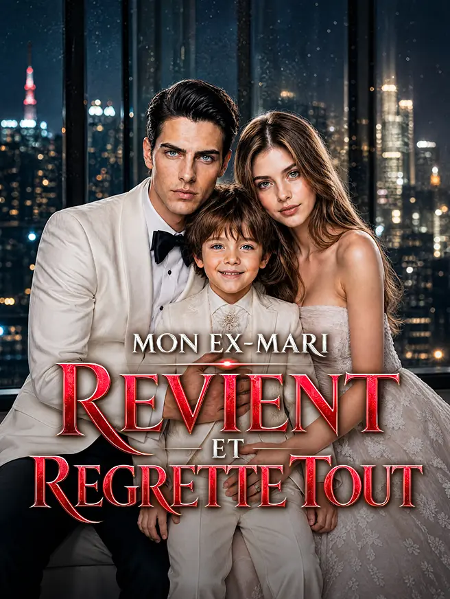 Mon Ex-Mari Revient Et Regrette Tout short drama poster