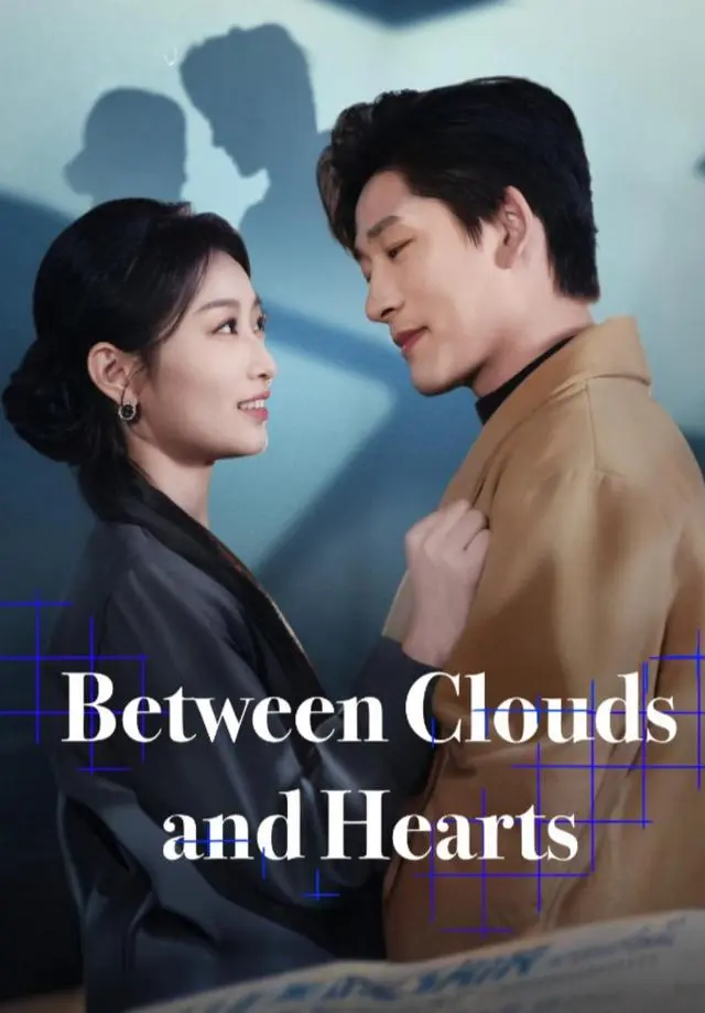 Between Clouds and Hearts short drama poster
