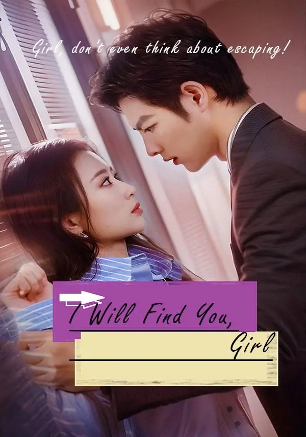 I Will Find You, Girl short drama poster