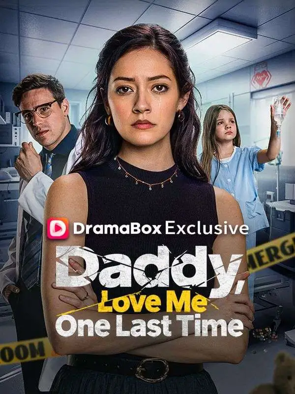 Daddy, Love Me One Last Time short drama poster