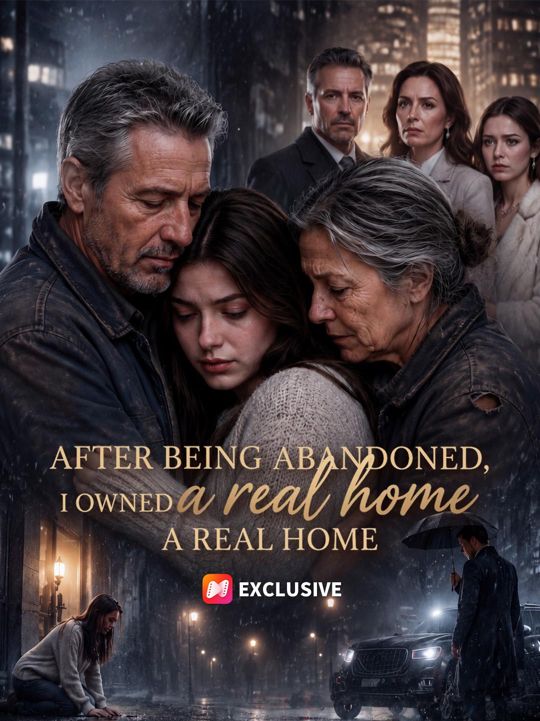 After being abandoned, I owned a real home short drama poster